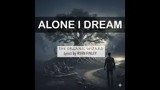 NEW MUSIC 2025 * ALONE I DREAM * Lyrics by Ryan Finley *  #grunge #originalmusic #alcohol