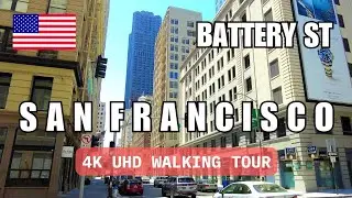 Battery St Walking Tour In San Francisco 4K 60fps