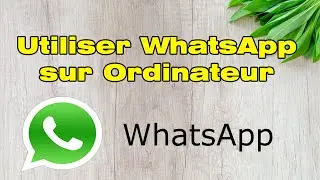 Comment utiliser WhatsApp sur ordinateur pc ( Whatsapp web )