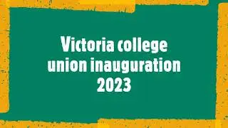 victoria college union inauguration 2023