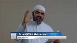 Jummah Khutbah - Sh. Abderraoof Alkhawaldh - 07-22-2016