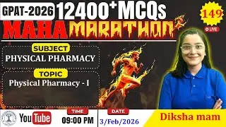 MAHA MARATHON- GPAT 2026 | Class-149 | Physical Pharmacy- I (Complete Syllabus) #physical