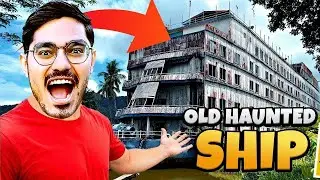 इस पुराने जहाज़ में जाना पड़ा भारी😭   We Found an Old Haunted Ship Worth ₹200,00,00,000😱