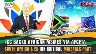 ICC поддерживает МСП через AfCFTA, Южная Африка и ЕС заключают Пакт о критически важных минералах