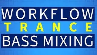 Cubase Trance Tutorial | Bass Mixing Workflow