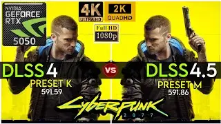 Nvidia (DLSS 4 vs DLSS 4.5) - Cyberpunk 2077 - RTX 5050 - 4K/2K/1440P