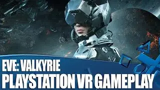 EVE: Valkyrie - Watch us play! PlayStation VR gameplay
