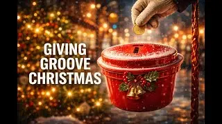 Giving Groove Christmas | A Funky Holiday Anthem