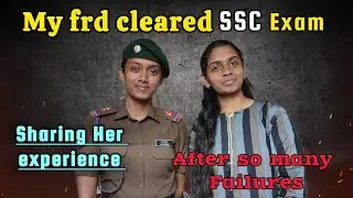 My Friend cleared SSC exam | Sharing Her experience