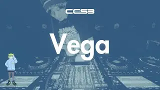 #CCS3 MAIN 01. Vega
