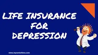 Life Insurance For Depression : Top Facts To Know