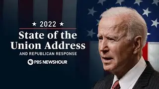 WATCH LIVE: President Joe Biden&rsquo;s 2022 State of the Union address | PBS NewsHour Special Coverage