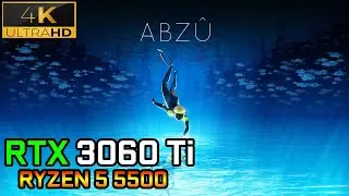 Abzu | RTX 3060 Ti + Ryzen 5 5500 | 4K |  Benchmark