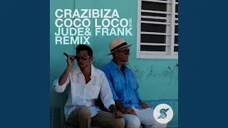 Coco Loco (Jude & Frank Remix)
