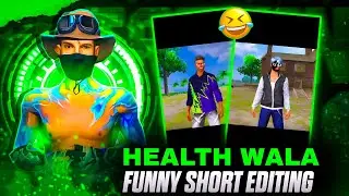 HEALTH WALA FUNNY 🤣 SHORT EDITING TUTORIAL 😂🔥 || FREE FIRE VIDEO EDITZ 😈🔥