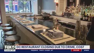 DC business owners forced to close two restaurants citing crime, costs