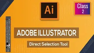 #AI Adobe illustrator CC Basics Training - Class 02 - Direct Selection Tool Urdu/ Hindi