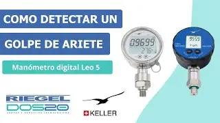 Detección de golpe de ariete - RIEGEL DOS20 - Instalación de un manómetro digital Leo 5 marca KELLER