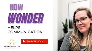 How Wonder Helps Communication