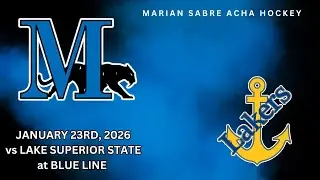 Marian Sabres D2 vs Lake Superior State Lakers 1.23.26