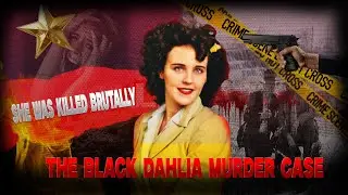 The Black Dahlia |Hollywood&rsquo;s Most Brutal Murder Mystery | true crime documentary