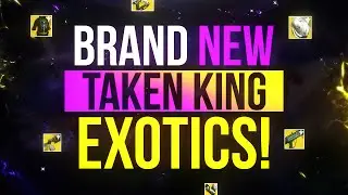 Destiny: Brand New Taken King Exotics!