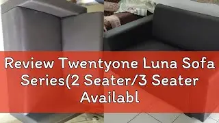 Review Twentyone Luna Sofa Series(2 Seater/3 Seater Available)