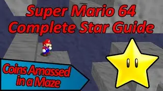 Coins Amassed in a Maze - Super Mario 64 Complete Star Guide