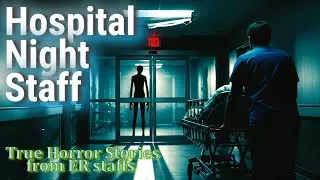 Hospital Night Staff -  Horror Stories.