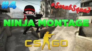 Ninja Montage 2! | CS:GO Montage 4 | ScrubSquad