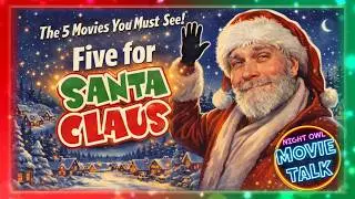 Top 5 SANTA CLAUS Movies You NEED to Watch