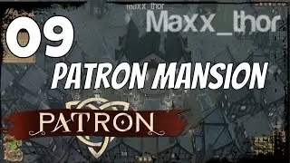 09 | Patron | Patron Mansion | Mediterranean Map | Single Player Campaign | Steam