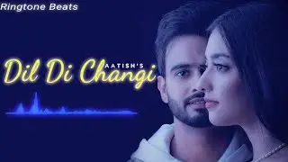 Dil Di Changi | Ringtone Beats | Latest Panjabi Song Ringtone 2020 | Download link in Description .|