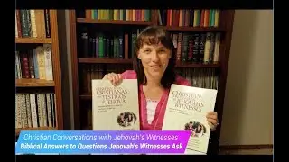 Christian Conversations with Jehovah's Witnesses