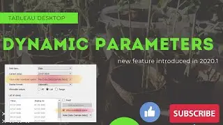 Tableau - Dynamic Parameters to update Parameter's Current Value and List of values (v 2020.1)