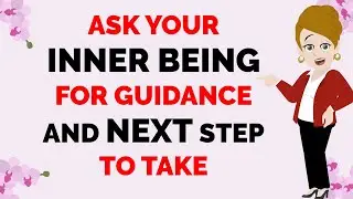 Abraham Hicks ~ ASK YOUR INNER BEING FOR GUIDANCE AND NEXT STEP TO TAKE ★🧡YOU LIFE WILL BE MAGICAL🧡★