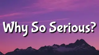 Dax - Why So Serious? ( Lyrics )
