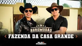 Rud e Robson - Fazenda da Casa Grande | AgroMod&atilde;o