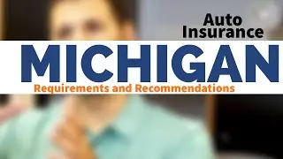 Michigan Car Insurance Laws and Requirements 101 - What you need to know
