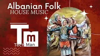 Tech Man ft Irini Qirjako - &Ccedil;u mbush mali plot me rush (TECH HOUSE)