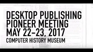 Desktop Publishing Pioneer Meeting | Session 4 | Technology in the 1980s