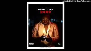 Possibility Juju - Duro (Prod By. Lobar Beatz)