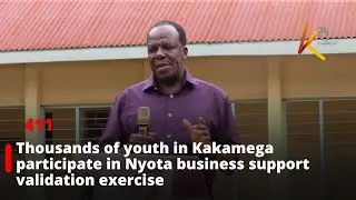 Thousands of youth in Kakamega participate in Nyota business support validation exercise