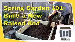 Spring Garden 101:  Building a New Raised Bed