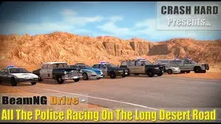 BeamNG Drive - All The Police Racing On The Long Desert Road