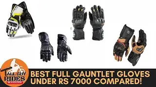 Best Full Gauntlet Gloves under Rs 7000|| Glove Comparo || Rynox Viaterra Scala Shima || TGR