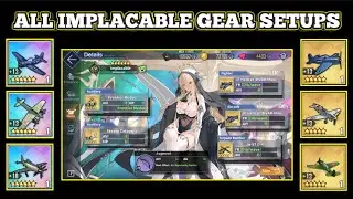 ALL HMS IMPLACABLE GEAR SETUPS!! | Azur Lane
