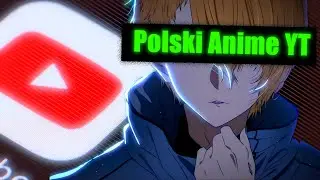 Realia POLSKIEGO ANIME YouTube 'a