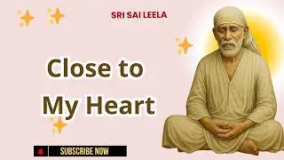 Sai Baba English | Close to My Heart #saibabablessings