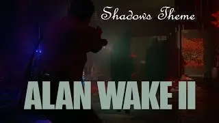Alan Wake 2 - Shadows Whisper Theme